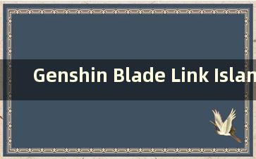 Genshin Blade Link Island Slate Puzzle (原神Blade Link Island 中四块石板的位置)